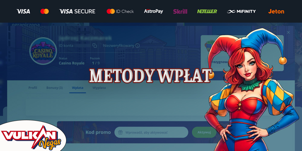 Kasyno Vulkan Vegas oferuje najpopularniejsze w Polsce metody wpłat.